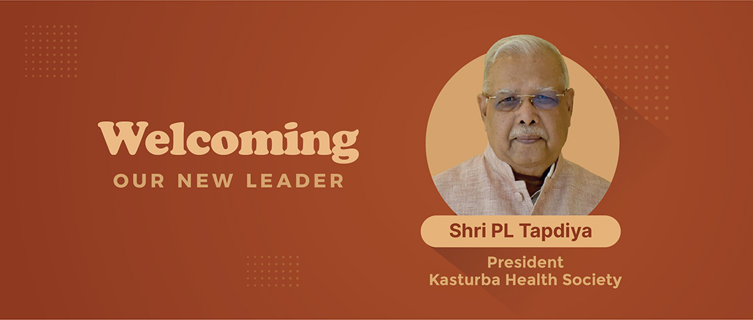 Shri PL Tapdiya Takes Over as the President of Kasturba Health Society